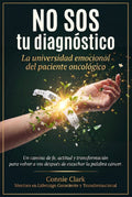 No sos tu diagnóstico - La Universidad emocional del Paciente Oncológico - Libro digital PDF